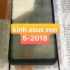  Kính Asus Zen 5 2018 (Zin)