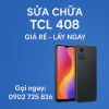 📱 THAY MÀN HÌNH TCL 406 GIÁ RẺ – LẤY NGAY TẠI TP.HCM