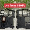🔊 LOA TRONG / LOA NGHE GỌI SAMSUNG S20 FE