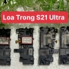 🔊 LOA TRONG / LOA NGHE GỌI SAMSUNG S21 ULTRA – ZIN CHUẨN – BỀN ĐẸP – GIÁ RẺ