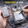 Thay Pin LG V50 Dung Lượng Cao – Lấy Ngay, Bảo Hành Dài, Giá Tốt 