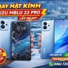 🔧 THAY MÀN HÌNH MEIZU MBLU 22 PRO – FULL SIZE – HIỂN THỊ ĐẸP – GIÁ RẺ – LẤY NGAY HCM