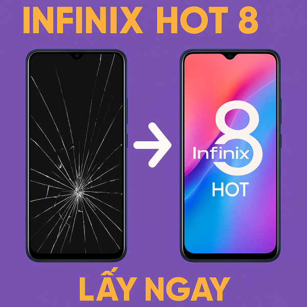 🔧 Sửa Chữa Infinix Hot 8 – Ép Kính, Thay Màn, Thay Pin Giá Rẻ Lấy Ngay Tại TP.HCM