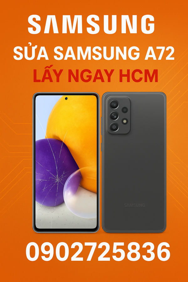 🔧 SỬA CHỮA SAMSUNG GALAXY A72 GIÁ RẺ – LẤY NGAY TẠI TP.HCM