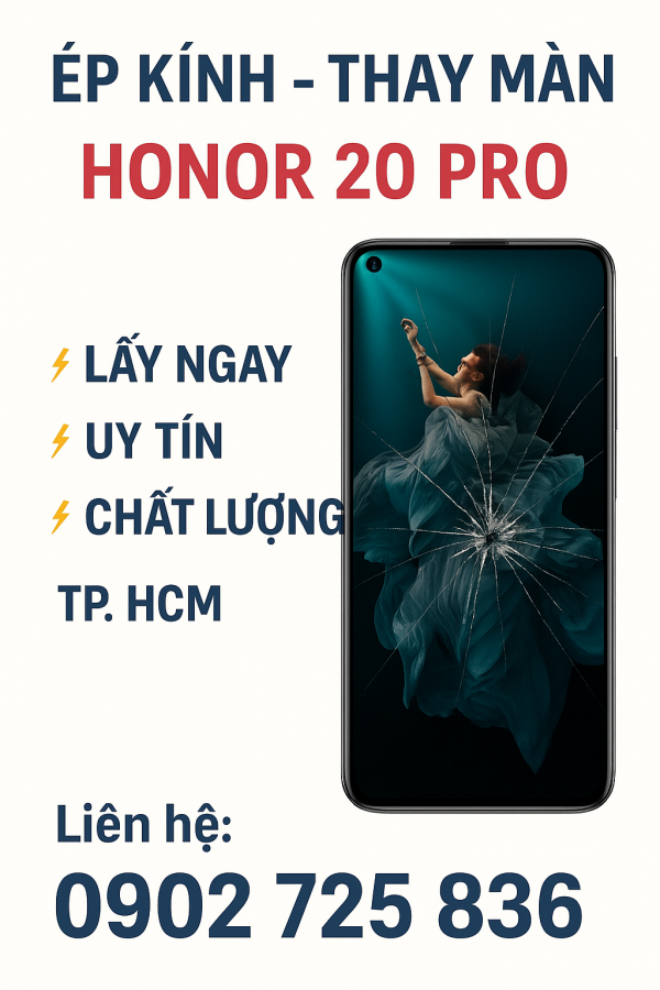 🔧 Sửa Chữa Honor 20 Pro Giá Rẻ – Lấy Ngay Tại TP.HCM