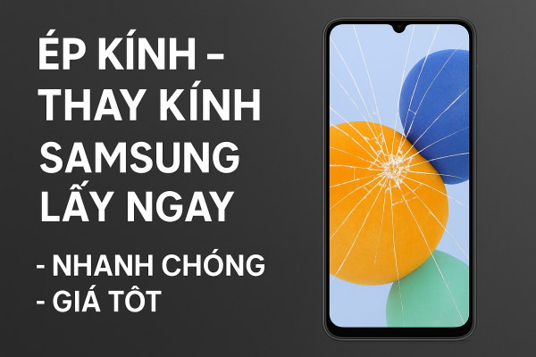 🔧 SỬA CHỮA SAMSUNG A15 / A35 / A55 – ÉP KÍNH, THAY MÀN, THAY PIN