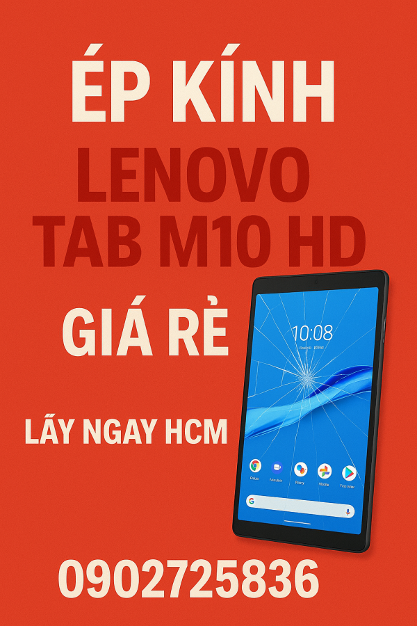 📱 THAY MÀN HÌNH LENOVO TAB M10 HD GEN 2 – TIỆN LỢI – LẤY NGAY TẠI HCM