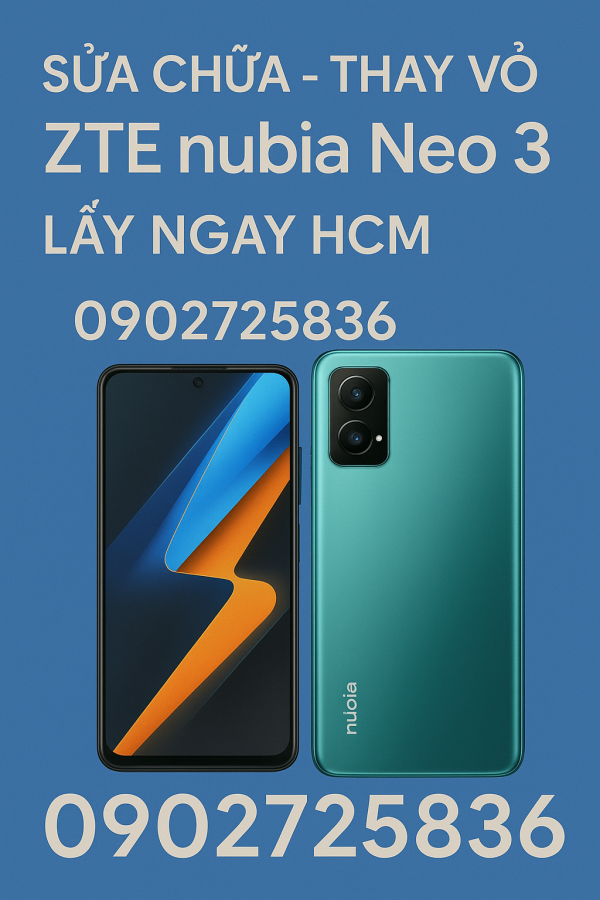 ✅ Ép Kính – Thay Màn Hình ZTE Nubia Neo 3 5G / Neo 3 GT Giá Rẻ, Lấy Ngay Tại TP.HCM