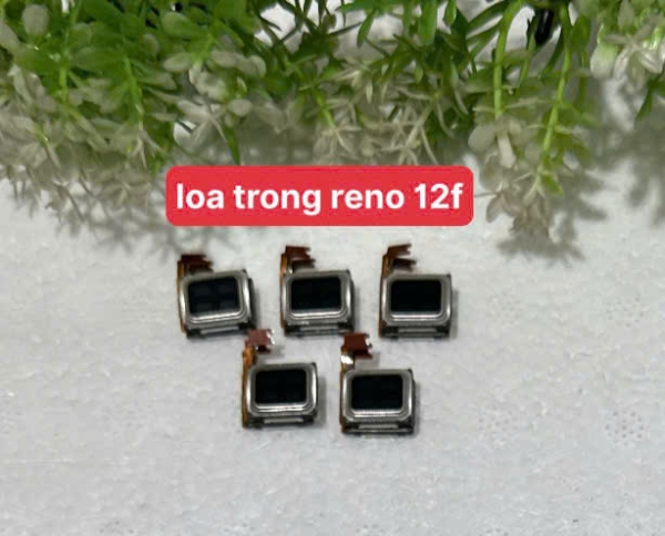 💥 LOA TRONG / LOA NGHE GỌI (SPEAKER) OPPO RENO 12F – ÂM THANH RÕ – GIÁ RẺ – THAY NGAY!
