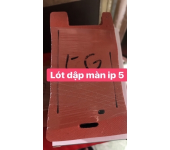 lót dập màn hình iphone 5