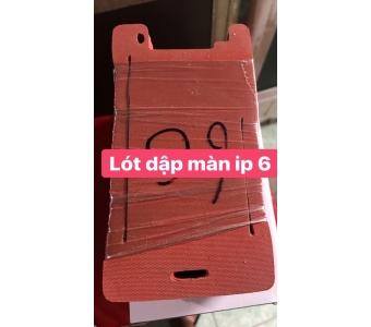 lót dập màn hình iphone 6
