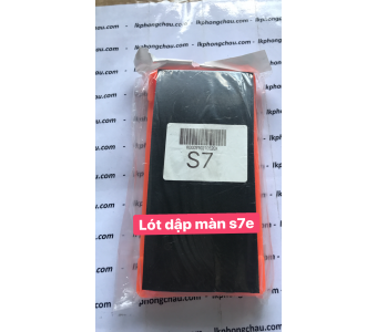 miếng lót dập màn hình cong s7e nguyên khung 