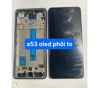 MÀN HÌNH SAM SUNG A53 OLED PHÔI TO LIỀN KHUNG